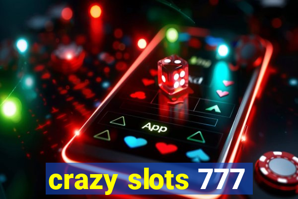 crazy slots 777
